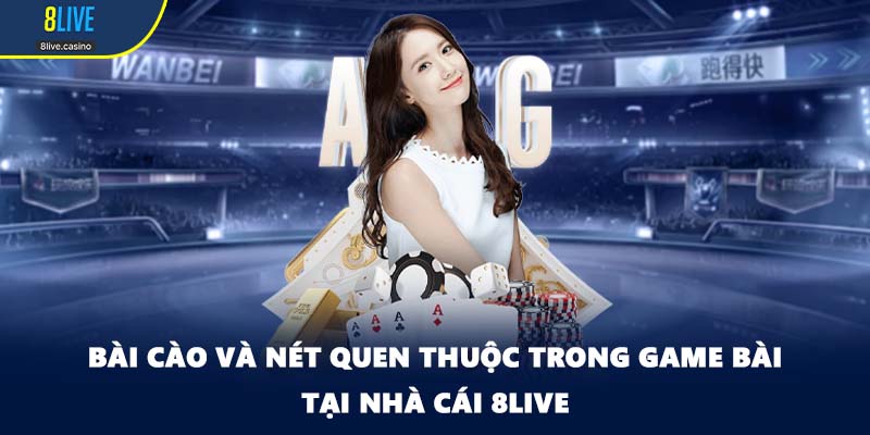 Bài Cào Và Nét Quen Thuộc Trong Game Bài Tại Nhà Cái 8LIVE